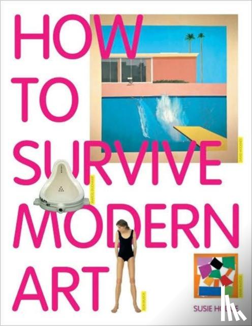Hodge, Susie - How to Survive Modern Art