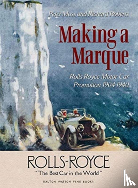 Moss, Peter, Roberts, Richard - Making a Marque