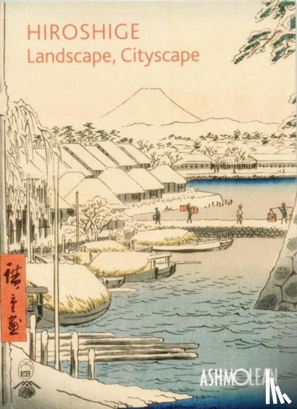 Pollard, Clare, Watanabe, Mitsuko - Hiroshige: Landscape, Cityscape