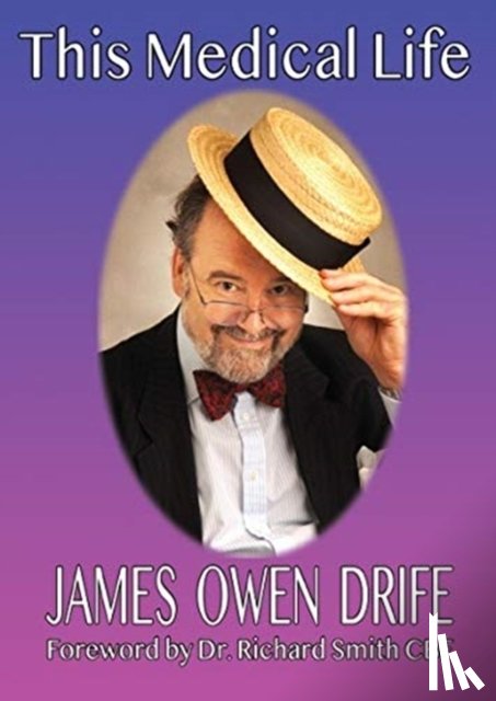 Drife, James Owen - This Medical Life
