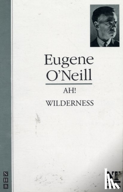 O'Neill, Eugene - Ah! Wilderness