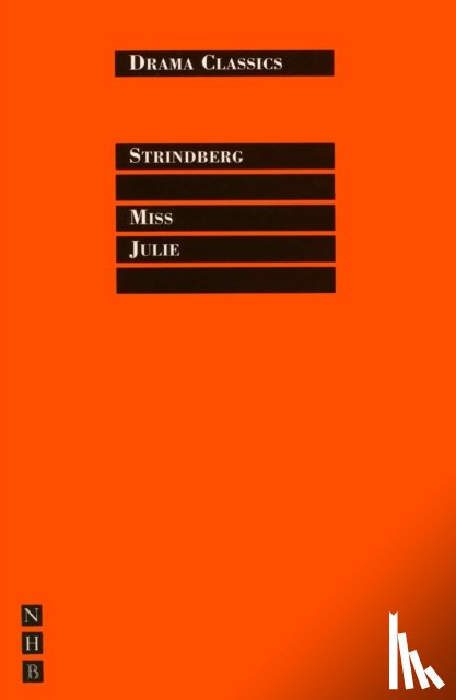 August Strindberg, Kenneth McLeish - Miss Julie (Drama Classics)