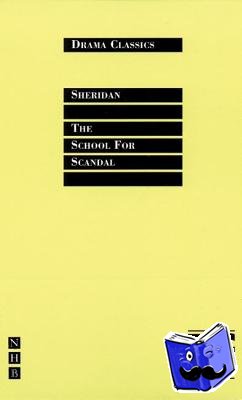 Sheridan, Richard Brinsley - The School for Scandal