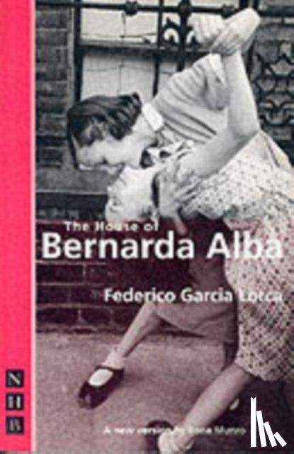 Lorca, Federico Garcia - The House of Bernarda Alba