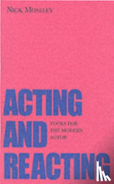 Moseley, Nick - Acting and Reacting