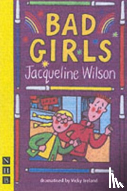 Jacqueline Wilson - Bad Girls (stage version)