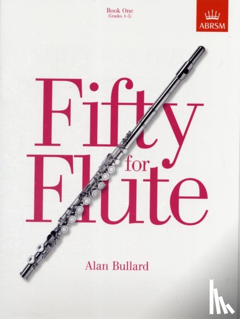 Bullard, Alan - Fifty for Flute Book 1