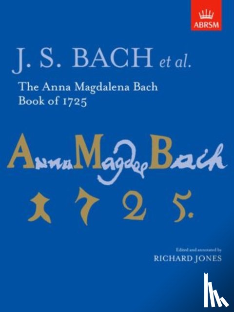 Richard Jones - The Anna Magdalena Bach Book of 1725
