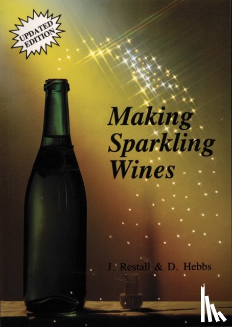 Restall, John, Hebbs, Donald - Making Sparkling Wines