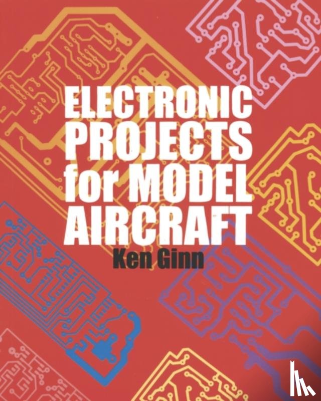 Ginn, Ken - Electronic Projects for Model Aircraft