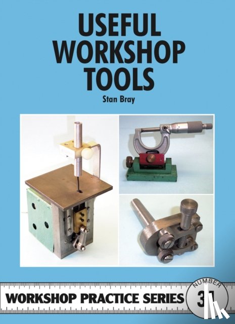 Bray, Stan - Useful Workshop Tools