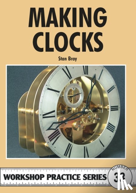 Bray, Stan - Making Clocks