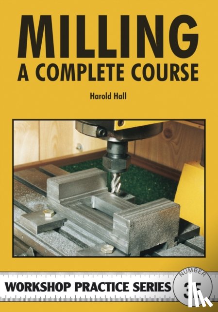 Hall, Harold - Milling - A Complete Course