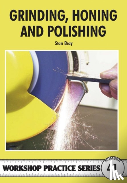 Bray, Stan - Grinding, Honing and Polishing