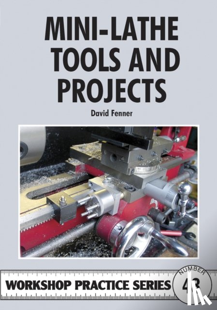 Fenner, David - Mini-Lathe Tools and Projects