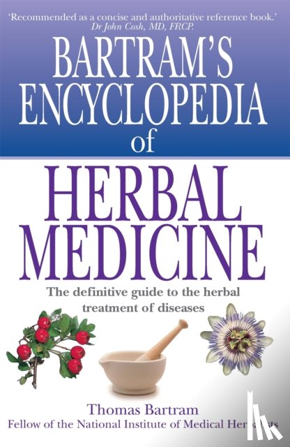 Bartram, Thomas - Bartram's Encyclopedia of Herbal Medicine
