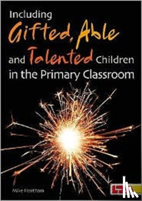 Fleetham, Mike - Including Gifted, Able and Talented Children in the Primary Classroom