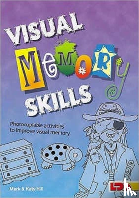 Hill, Mark, Hill, Katy - Visual Memory Skills