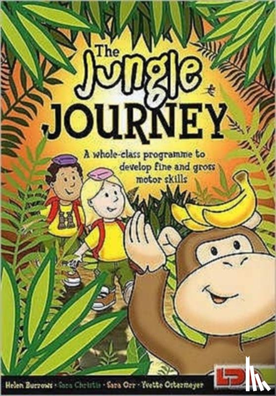 Burrows, Helen, Christie, Sara, Orr, Sara, Ostermeyer, Yvette - The Jungle Journey