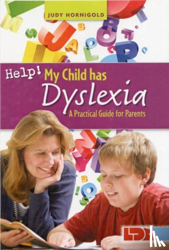 Hornigold, Judy - Help! My Child Has Dyslexia: A Practical Guide for Parents