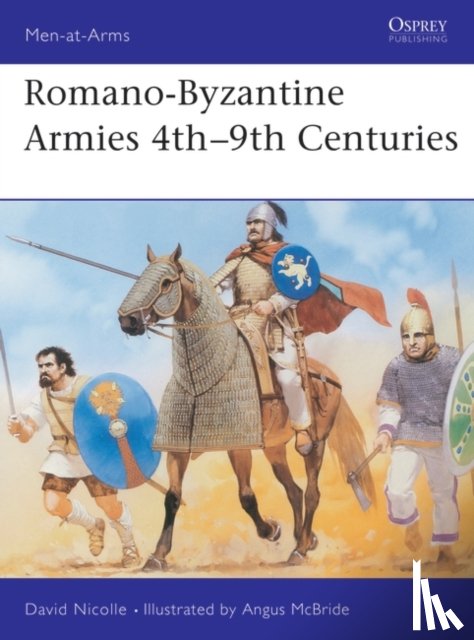 Nicolle, Dr David - Romano-Byzantine Armies 4th–9th Centuries