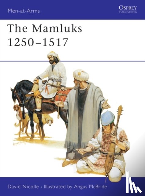 Nicolle, Dr David - The Mamluks 1250-1517