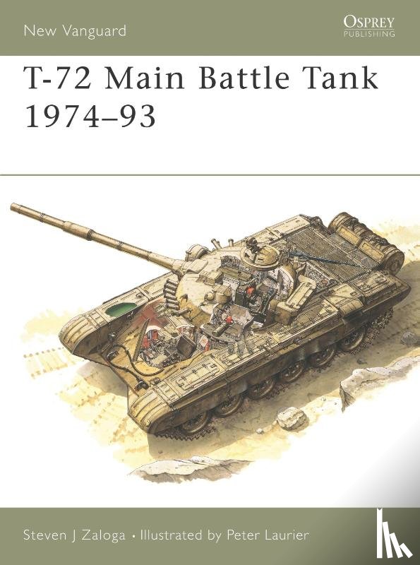 Zaloga, Steven J. (Author) - T-72 Main Battle Tank 1974–93
