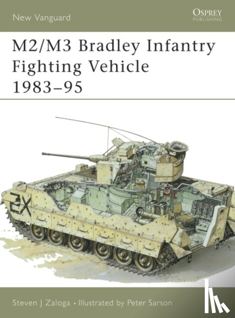 Zaloga, Steven J. (Author) - M2/M3 Bradley Infantry Fighting Vehicle 1983–95