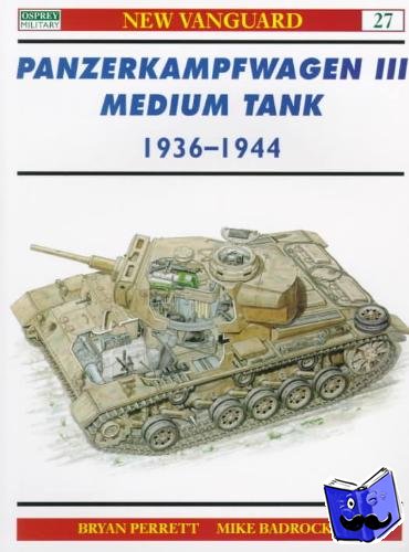 Perrett, Bryan - Panzerkampfwagen III Medium Tank 1936-44