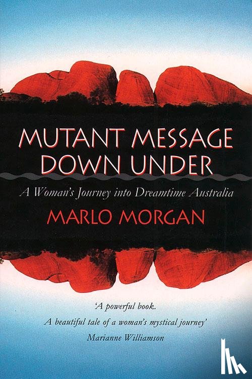 Morgan, Marlo - Mutant Message Down Under