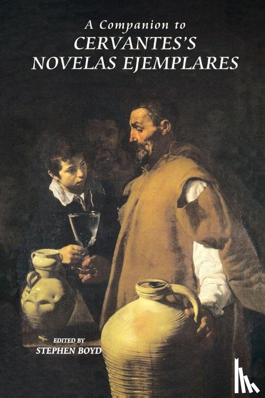  - A Companion to Cervantes's Novelas Ejemplares
