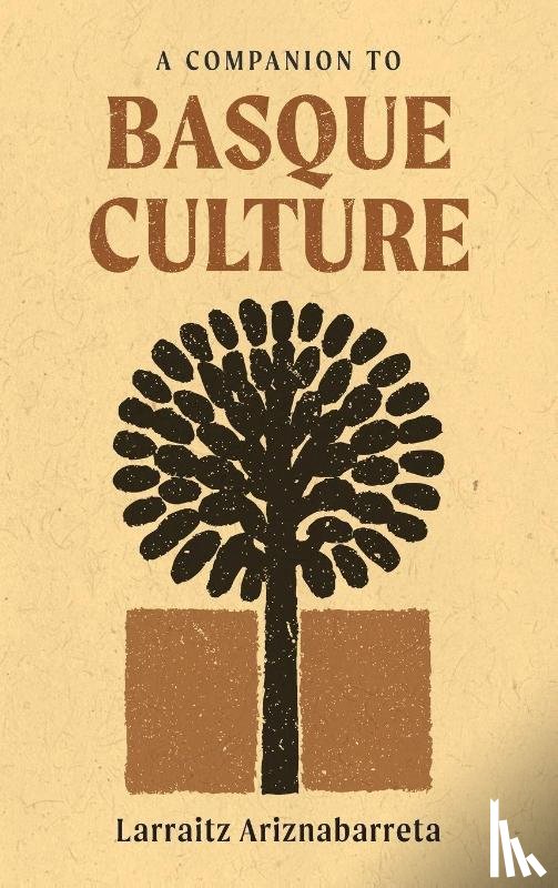 Ariznabarreta, Larraitz (Author) - A Companion to Basque Culture
