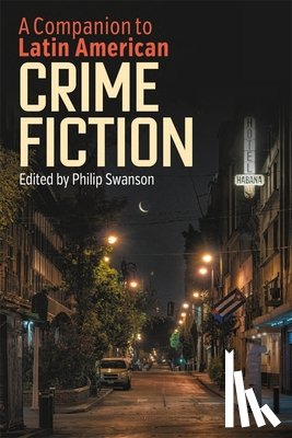  - A Companion to Latin American Crime Fiction