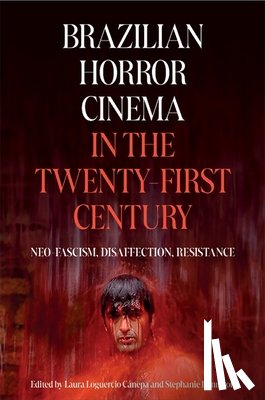  - Brazilian Horror Cinema in the Twenty-First Century