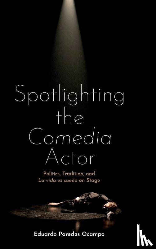 Paredes Ocampo, Dr Eduardo - Spotlighting the Comedia Actor