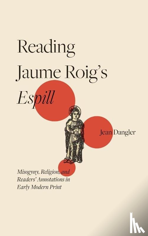 Dangler, Professor Jean - Reading Jaume Roig’s Espill