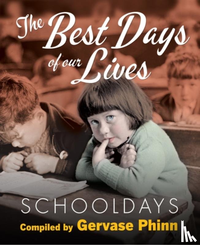 Phinn, Gervase - Schooldays: Best Days of Our Lives