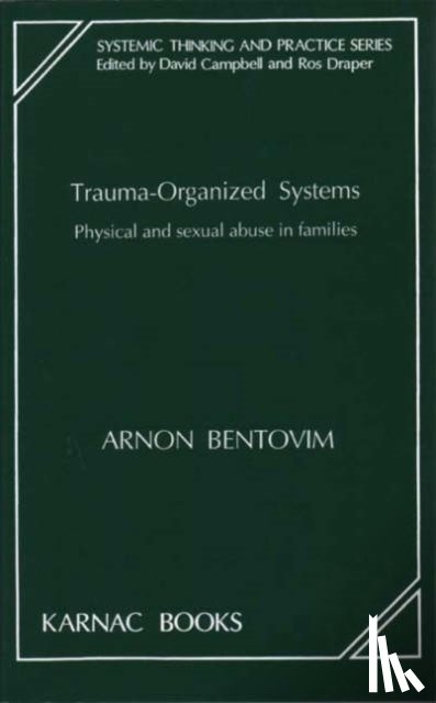 Bentovim, Arnon - Trauma-Organized Systems