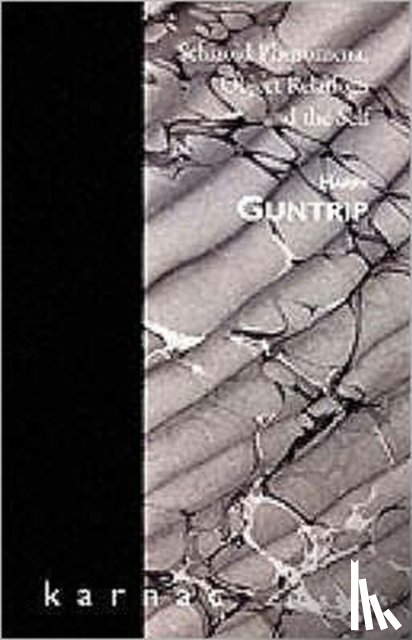 Guntrip, Harry - Schizoid Phenomena, Object Relations and the Self