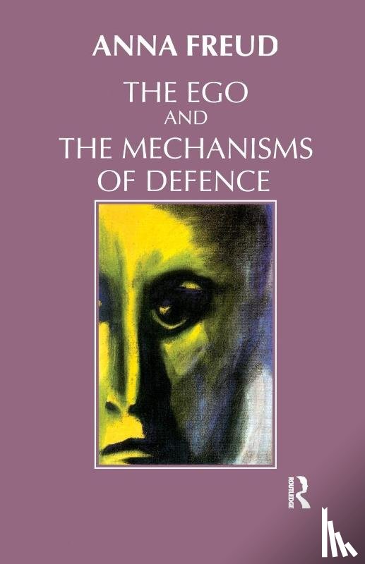 Freud, Anna - The Ego and the Mechanisms of Defence