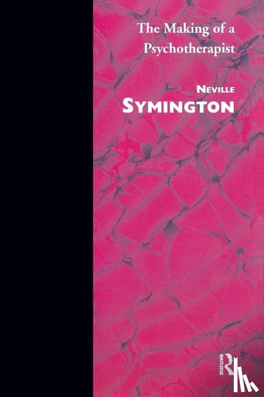 Symington, Neville - The Making of a Psychotherapist