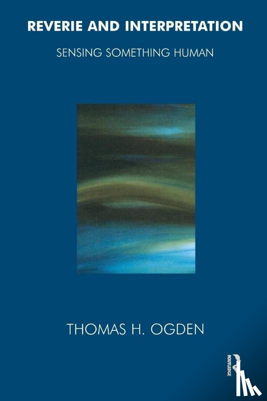 Ogden, Thomas - Reverie and Interpretation