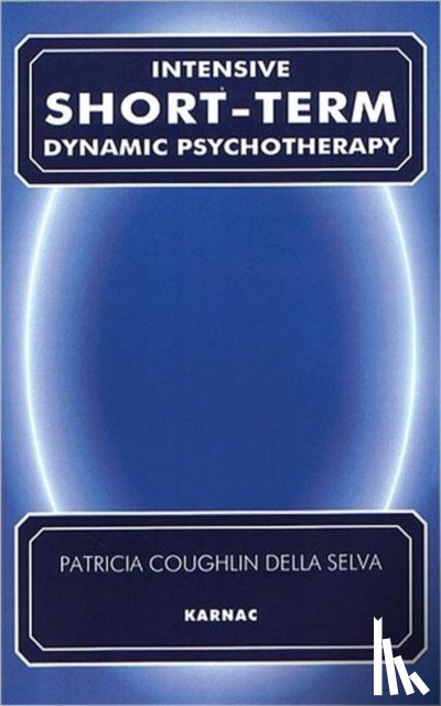Della Selva, Patricia C. - Intensive Short-Term Dynamic Psychotherapy