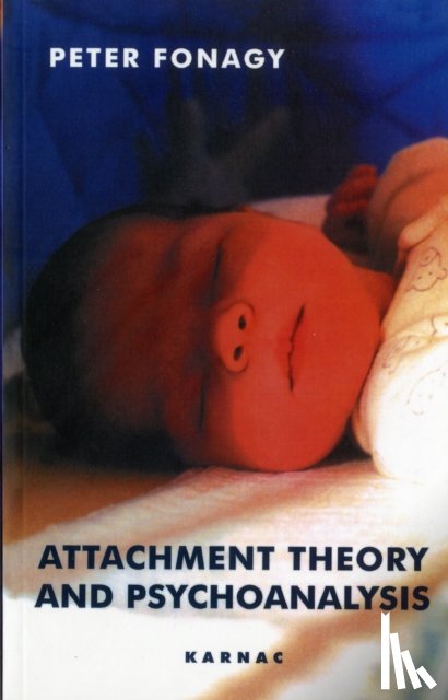 Fonagy, Peter - Attachment Theory and Psychoanalysis