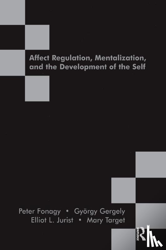  - Affect Regulation, Mentalization and the Development of the Self