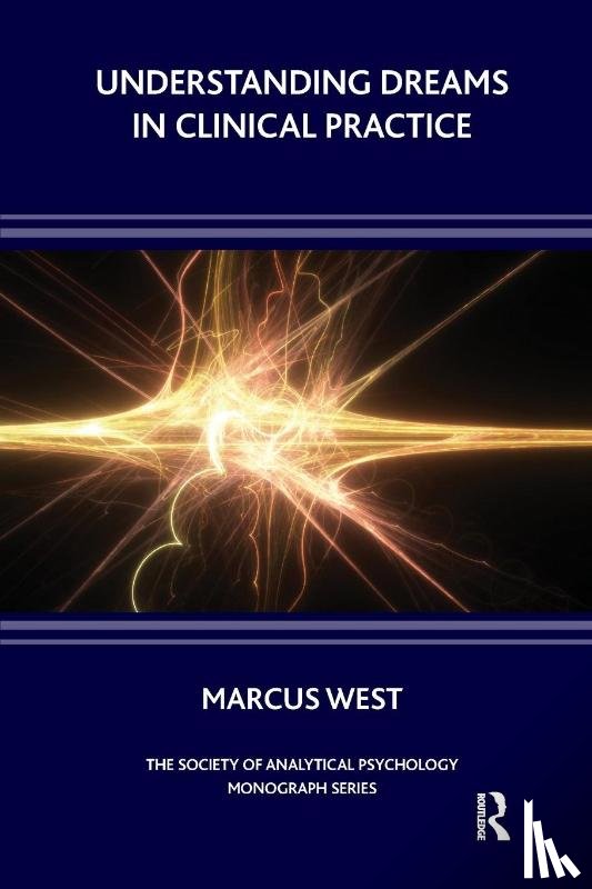 West, Marcus - Understanding Dreams in Clinical Practice