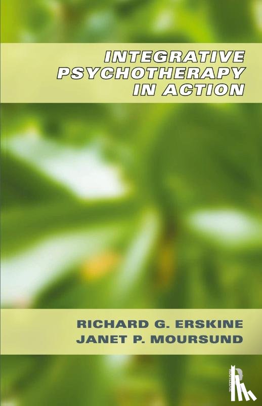 Erskine, Richard G., Moursund, Janet P. - Integrative Psychotherapy in Action