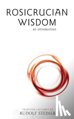 Steiner, Rudolf - Rosicrucian Wisdom
