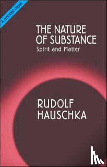 Hauschka, Rudolf - The Nature of Substance