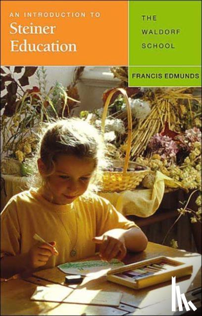 Edmunds, Francis - An Introduction to Steiner Education